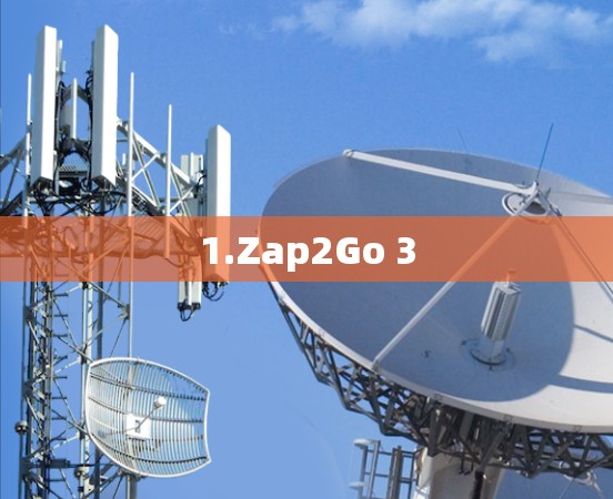 1.Zap2Go 3 1.Zap2Go 3