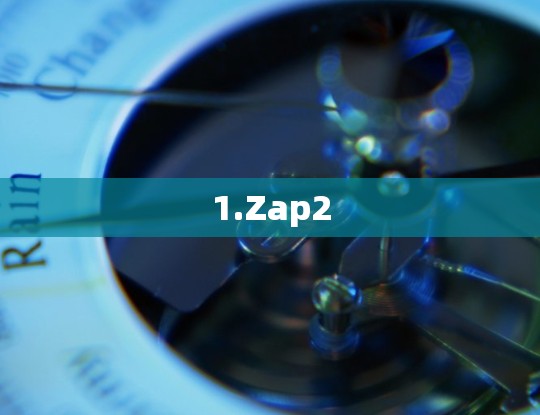 1.Zap2 1.Zap2